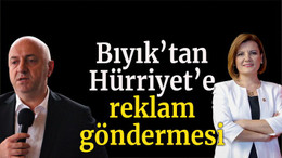 Bıyık’tan Hürriyet’e reklam göndermesi